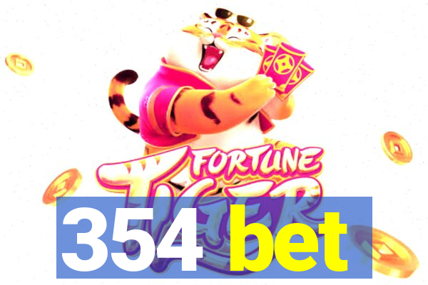 354 bet